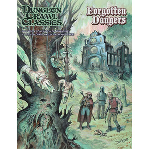 Dungeon Crawl Classics #107: Forgotten Dangers