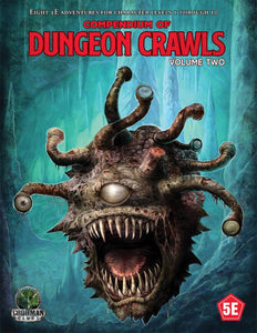 DUNGEONS AND DRAGONS 5E: COMPENDIUM OF DUNGEON CRAWLS (VOLUME 2)