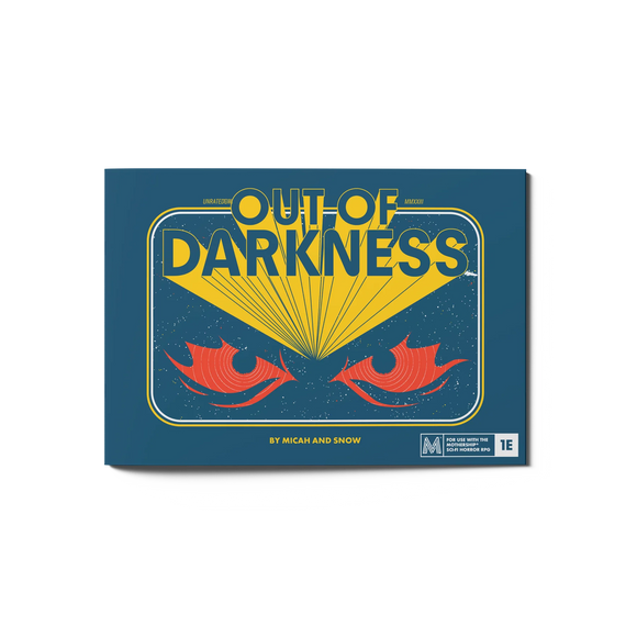 Out of Darkness (For use with the Mothership® Sci-Fi Horror RPG)