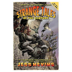 Spirit of the Century RPG: Strange Tales of the Century
