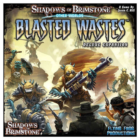 Shadows of Brimstone: Other Worlds: Blasted Wastes Deluxe Expansion