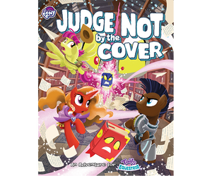 My Little Pony: Tails of Equestria RPG - Judge Not By the Cover