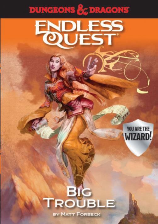 Dungeons & Dragons RPG: An Endless Quest Adventure - Big Trouble (Hardcover)