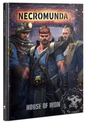 Warhammer 40,000 - Necromunda: House of Iron