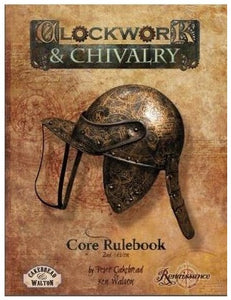 Clockwork & Chivalry Core Rulebook 2nd Edition