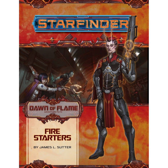 Starfinder RPG: Adventure Path - Dawn of Flame Part 1 - Fire Starters