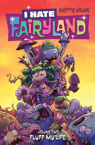 I Hate Fairyland TP Vol 02 Fluff My Life (TPB)/Graphic Novel (I)